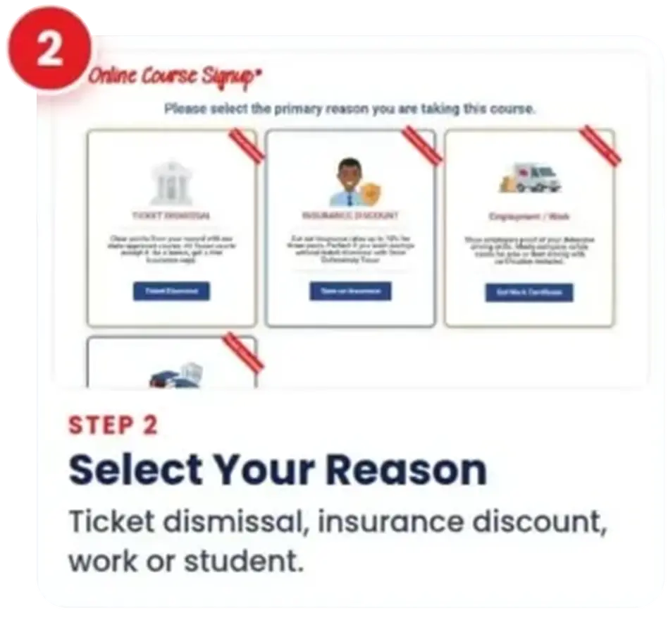 Step 2: select your reason for taking the course, such as ticket dismissal or an insurance discount